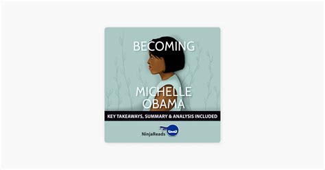 ‎summary Becoming By Michelle Obama Key Takeaways Summary