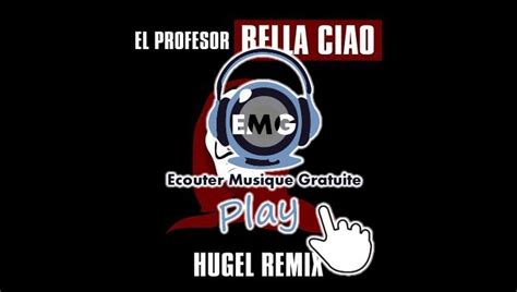 El Profesor Bella Ciao Hugel Remix - Musique El Profesor - Bella Ciao (Hugel Remix)