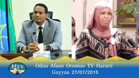 Oduu Afaan Oromoo Tv Hararii Guyyaa 27072015 Youtube