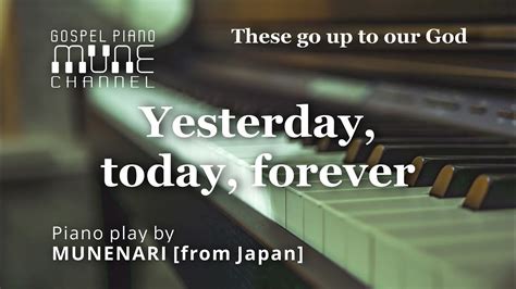 Yesterday Today Forever Hymns Gospel Music Worship Piano