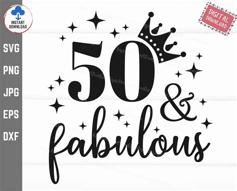 50 And Fabulous Svg 50th Birthday Fifty Birthday Svg 50th Etsy 50th