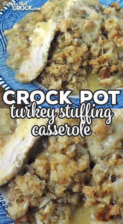 Crock Pot Turkey Stuffing Casserole Recipes That Crock