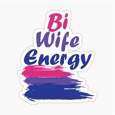 bi wife energy 1 sticker for sale by tearanna redbubble