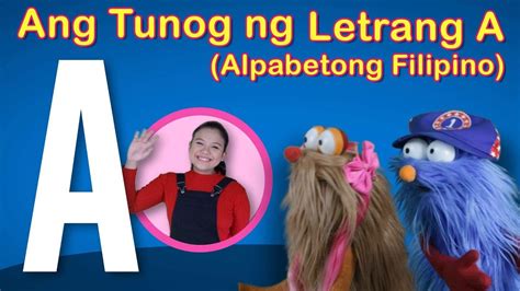 Ang Letrang Aang Tunog Ng Letrang Aalpabetong Filipino Youtube
