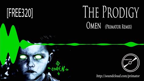The Prodigy Omen Primator Remix Free320 Youtube