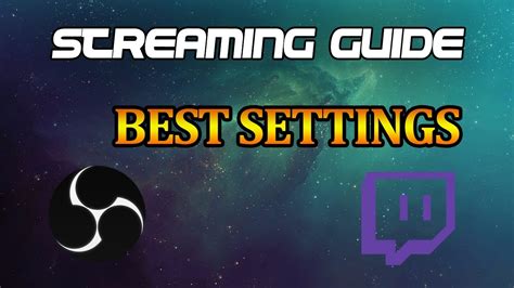 OBS Studio Ultimate Guide To Streaming To Twitch 2017 BEST SETTINGS