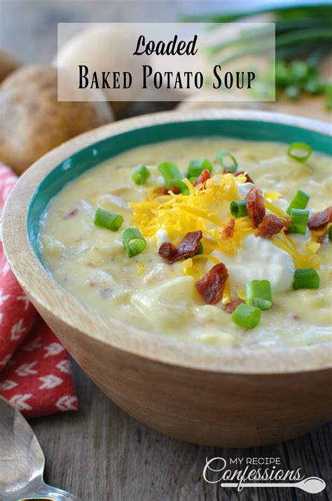 —barbara bleigh, colonial heights, virginia Loaded Baked Potato Soup - My Recipe Confessions
