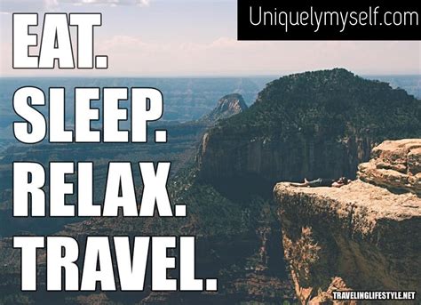 Travel And Relax All You Want Travel Quotes Travel Inspiration Travel