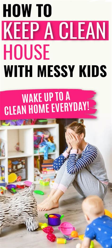 How To Keep A Clean House Clean House Messy Kids Kids Cleaning