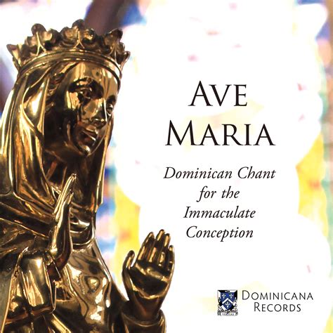 Ave Maria Dominican Chant For The Immaculate Conception Dominicana