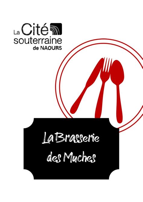 Menu Brasserie Des Muches La Cité Souterraine De Naours