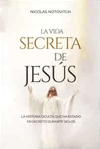 La Vida Secreta de Jesús Conoce la única verdad Los secretos ocultos