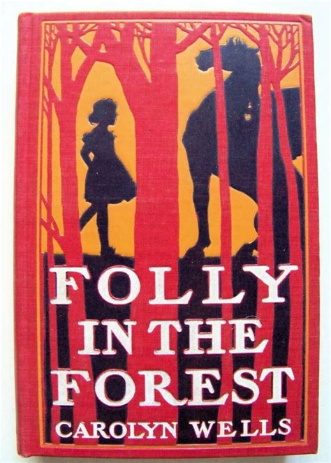 Folly In The Forest By Wells Carolyn 1902 Truman Price