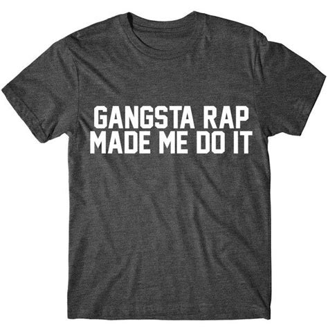 Metallic Gold Print Gangsta Rap Made Me Do It Womens Graphic Tshirt 14 Liked On Polyvore