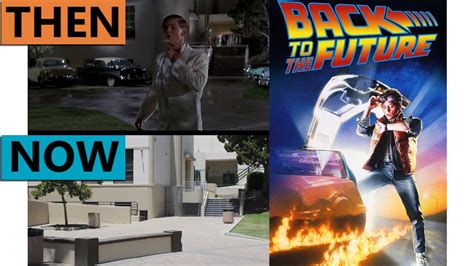 Back To The Future Filming Locations Then And Now 1985 Southern
