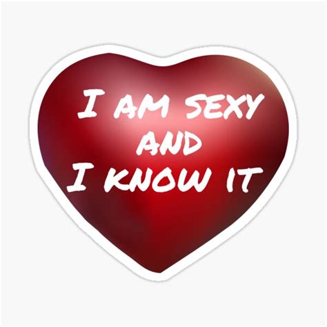 I Am Sexy Funny Amazing T Inspirational Saying Motivational Empowering Sticker By