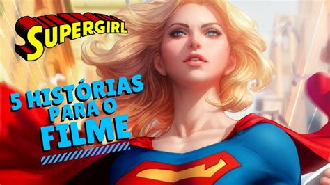 Supergirl Filme Poss Veis Hist Rias Jujuba At Mica Youtube