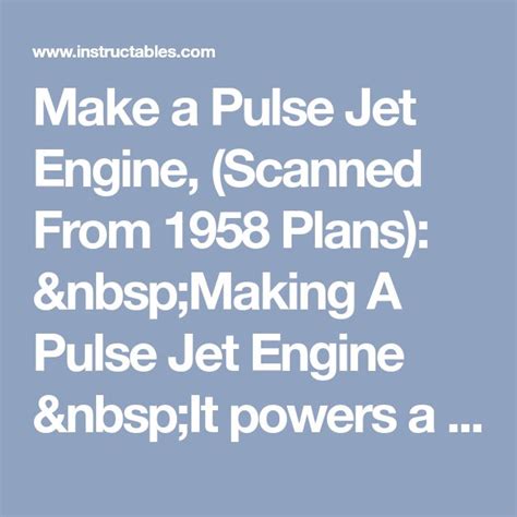 Make A Pulse Jet Engine Scanned From 1958 Plans Making A Pulse Jet