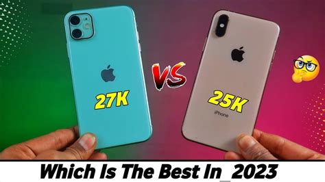 Iphone 11 Vs Iphone Xs In 2023🔥 Best Iphone To Buy Second Hand Refurbished Iphone Review