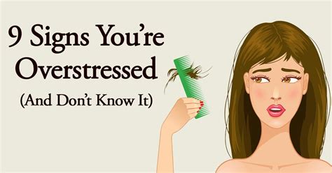 9 Signs Youre Overstressed And Dont Know It