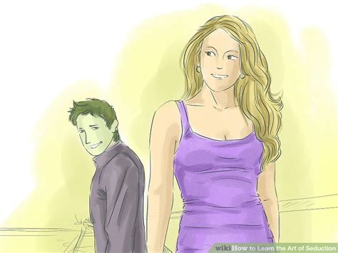 the best way to learn the art of seduction wikihow