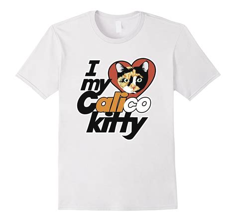 I Love My Calico Kitty Cat Shirt I Heart My Calico T Shirt Art Artvinatee