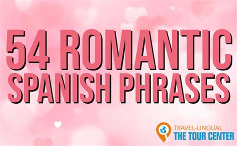 Sexy In Spanish 54 Romantic Spanish Phrases