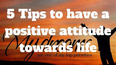 5 Tips To Have A Positive Attitude Towards Life Youtube