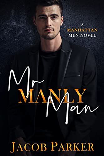 Mr Manly Man The Manhattan Men Book 3