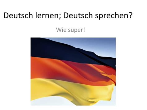 Ppt Deutsch Lernen Deutsch Sprechen Powerpoint Presentation Free