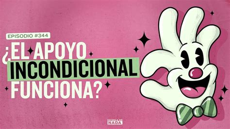 El Significado Del Apoyo Incondicional