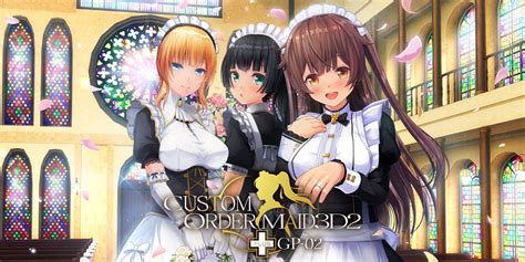 Custom Order Maid 3d2 Gp 02 Dlcnow Available On Mangagamer