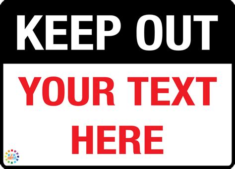 Keep Out Custom Text Sign K2k Signs