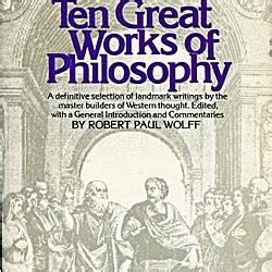 Ten Great Works Of Philosophy By Robert Paul Wolff LibraryThing