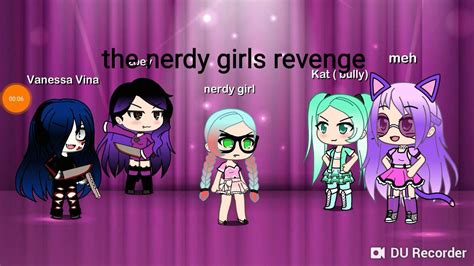 The Nerdy Girls Revenge Part 1 Youtube