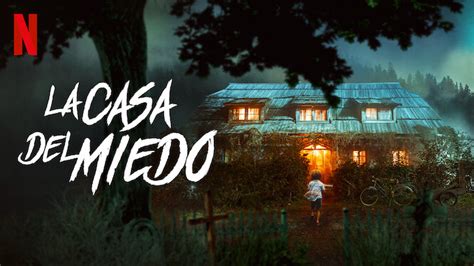 La Casa Del Miedo 2020 Netflix Flixable