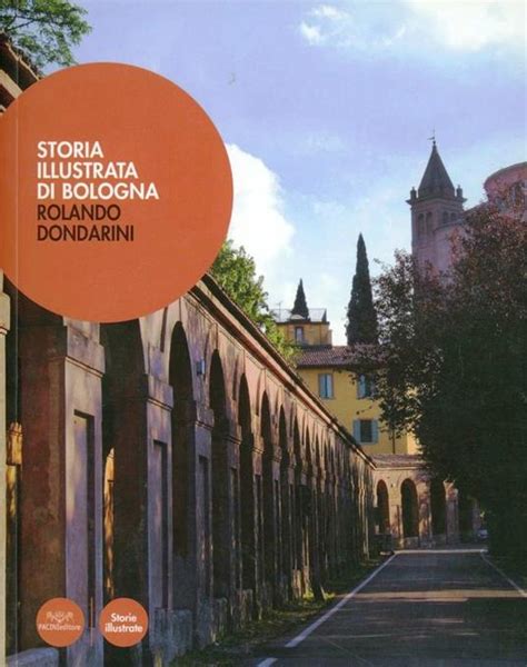 Storia Illustrata Di Bologna Rolando Dondarini Libro Pacini