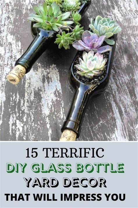 15 Terrific Diy Glass Bottle Yard Decor That Will Impress You Diy Glass Glass Bottle Diy
