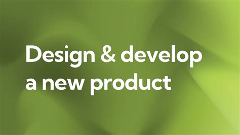 Design And Develop A New Product Ttt Studios