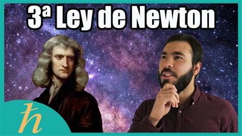 La Tercera Ley De Newton Youtube