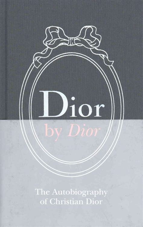 Dior By Dior Deluxe Edition The Autobiography Of Christian Dior Von