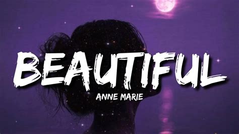 Anne Marie Beautiful Lyrics We Are Beautiful Youtube