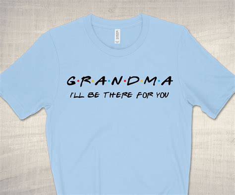 Grandma Friend Shirt T For New Grandmother T Shirt Funny Etsy