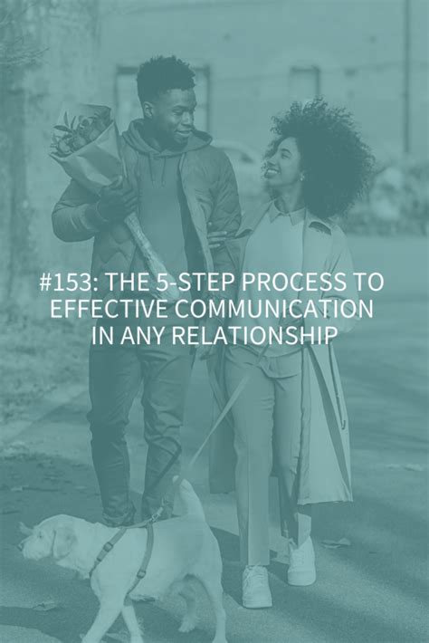 the 5 step process to effective communication in any relationship abby medcalf