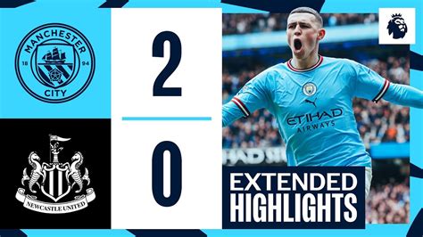 Extended Highlights Man City 2 0 Newcastle Foden And Bernardo On