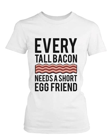 Every Tall Bacon And Short Egg Need Each Other Matching Best Friends T