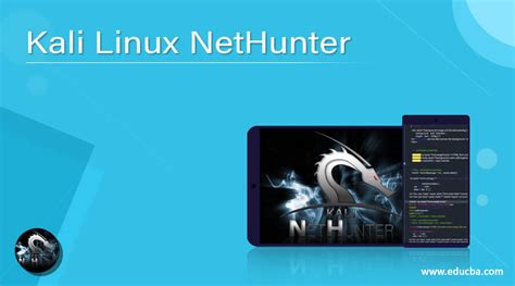 Kali Linux Nethunter How Does Kali Linux Nethunter Work