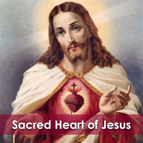 Most Sacred Heart Of Jesus — Catholic Apostolate Center Feast Days