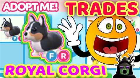 Royal Corgi Trades In Adopt Me What People Offer With Trading Proof