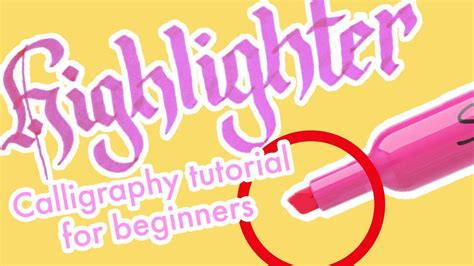 No Equipment Needed Calligraphy Tutorial For Beginners Highlighter